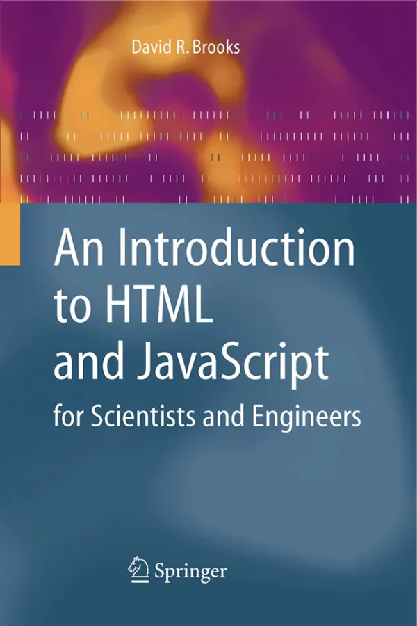 An Introduction to HTML and JavaScript (For Scientists and Engineers) (B5)