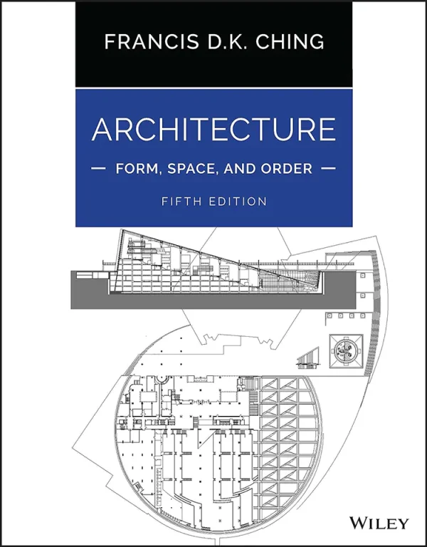Architecture: Form, Space, and Order: Form, Space, and Order (5th Edition) (B5)