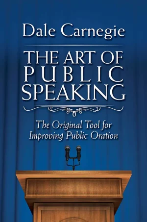 Art of Public Speaking: The Original Tool for Improving Public Oration