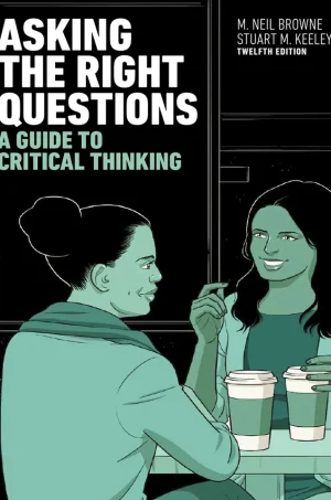 Asking the Right Questions: A Guide to Critical Thinking (B5)