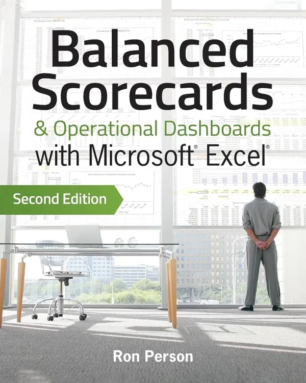 Balanced Scorecards and Operational Dashboards with Microsoft Excel (2nd Edition) (B5)