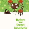 Before We Forget Kindness (Before the Coffee Gets Cold #5)