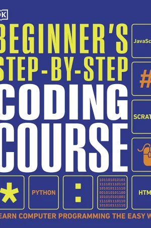 Beginner's Step-by-Step Coding Course- Learn Computer Programming the Easy Way (B5) (Color) (Graphic)