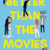 Better Than the Movies