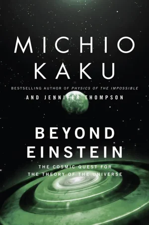 Beyond Einstein: The Cosmic Quest for the Theory of the Universe (Scan) (B5)