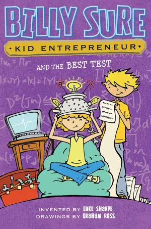 Billy Sure Kid Entrepreneur and the Best Test (Billy Sure Kid Entrepreneur Series #4)