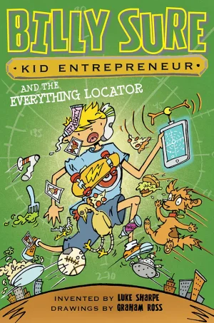 Billy Sure Kid Entrepreneur and the Everything Locator (Billy Sure Kid Entrepreneur Series #10)