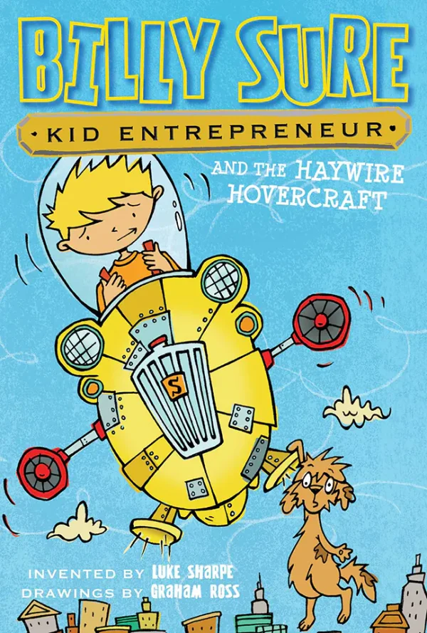 Billy Sure Kid Entrepreneur and the Haywire Hovercraft (Billy Sure Kid Entrepreneur Series #7)