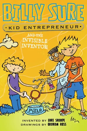 Billy Sure Kid Entrepreneur and the Invisible Inventor (Billy Sure Kid Entrepreneur Series #8)