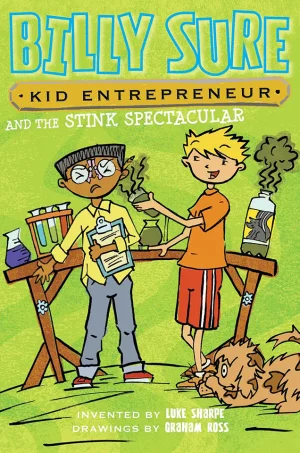 Billy Sure Kid Entrepreneur and the Stink Spectacular (Billy Sure Kid Entrepreneur Series #2)