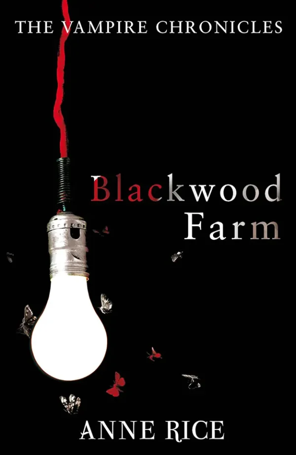 Blackwood Farm (The Vampire Chronicles Series #9)
