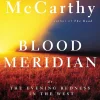 Blood Meridian: Or the Evening Redness in the West