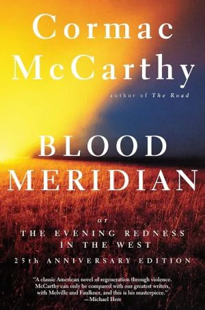 Blood Meridian: Or the Evening Redness in the West