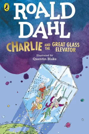 Charlie and the Great Glass Elevator (Charlie Bucket Series #2)