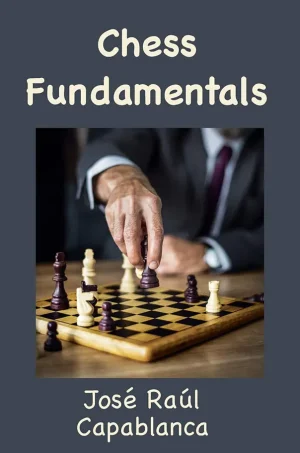 Chess Fundamentals (HQ SCAN) 1934