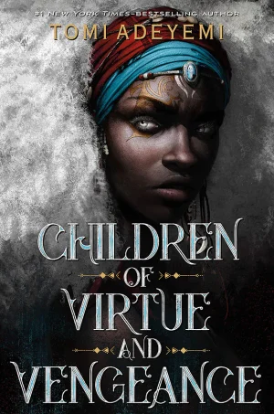 Children of Virtue and Vengeance (Legacy of Orïsha Series #2)