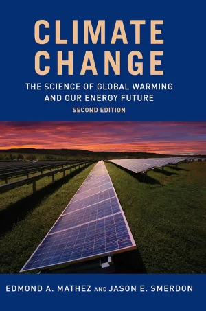Climate Change The Science of Global Warming and Our Energy Future 2nd Edition (B5) (Color)
