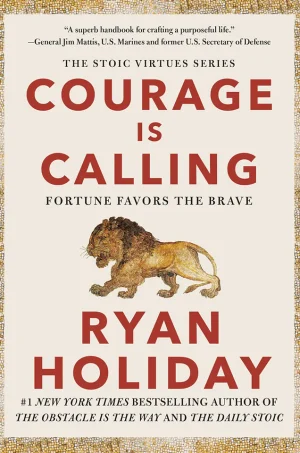 Courage Is Calling: Fortune Favors the Brave