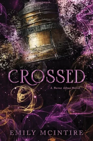 Crossed (Never After Series #5)