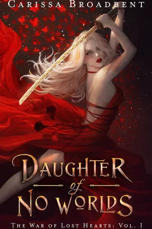 Daughter of No Worlds (The War of Lost Hearts #1)