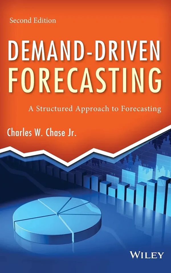 Demand-Driven Forecasting: A Structured Approach to Forecasting (2nd Edition)  (B5)