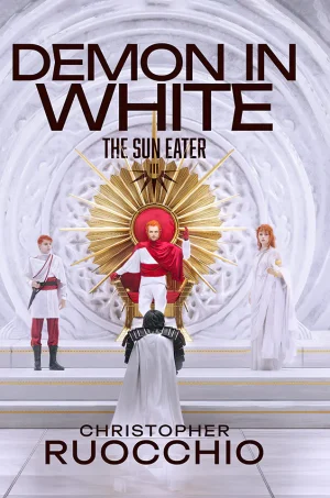 Demon in White (The Sun Eater Series #3)