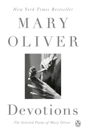 Devotions: The Selected Poems of Mary Oliver