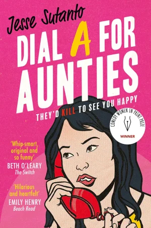 Dial A for Aunties (Aunties Series #1)