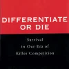 Differentiate or Die: Survival in Our Era of Killer Competition (2nd Edition) (B5)