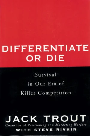 Differentiate or Die: Survival in Our Era of Killer Competition (2nd Edition) (B5)