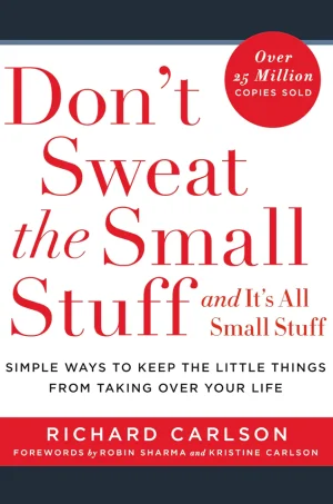 Dont Sweat the Small Stuff and Its All Small Stuff Simple Ways to Keep the Little Things From Taking Over Your Life (Scanned)