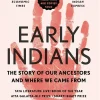 Early Indians: The Story of Our Ancestors and Where We Came From