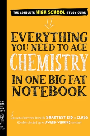 Everything You Need to Ace Chemistry in One Big Fat Notebook The Complete High School Study Guide (Big Fat Notebook Series) (B5) (Color)