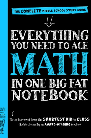 Everything You Need to Ace Math in One Big Fat Notebook The Complete Middle School Study Guide (Big Fat Notebook Series) (B5) (Color)