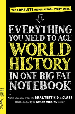 Everything you need to ace World History in One Fat Notebook The Complete Middle School Study Guide (Big Fat Notebook Series) (B5) (Color)