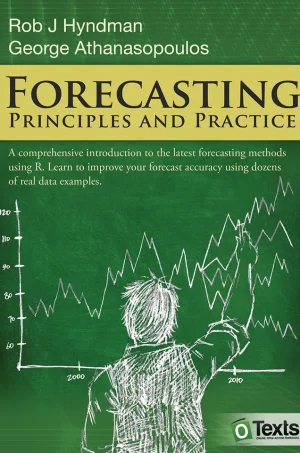 Forecasting: principles and practice (B5)