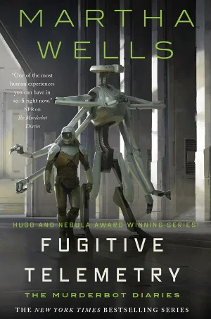 Fugitive Telemetry (The Murderbot Diaries Series #6)