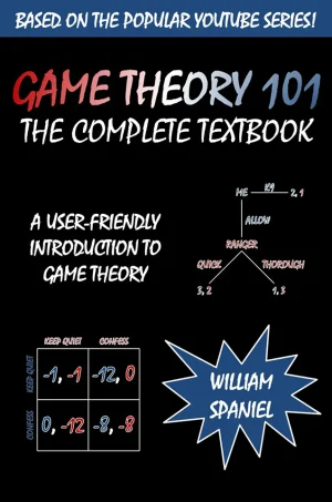 Game Theory 101: The Complete Textbook