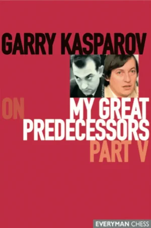 Garry Kasparov on My Great Predecessors, Part 5 (B5)