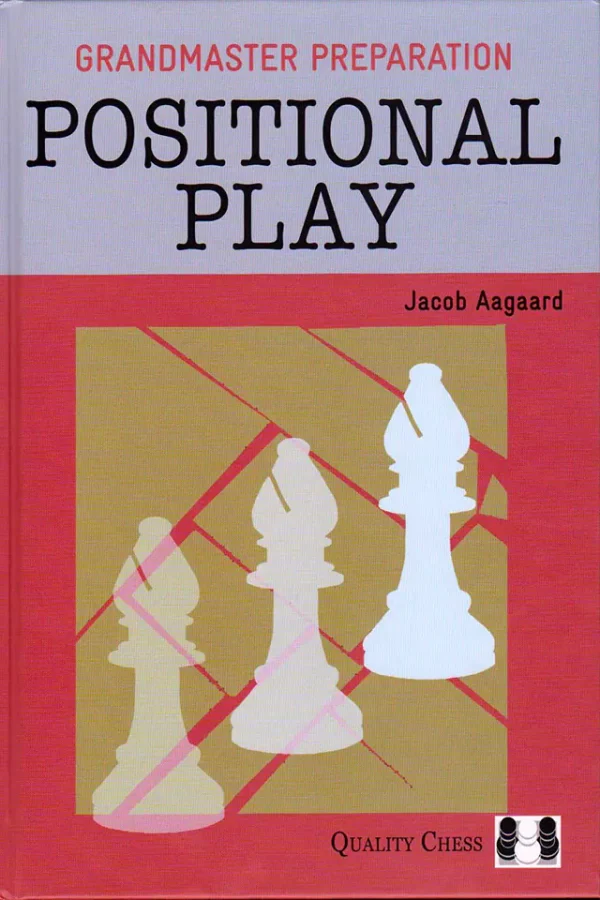 Grandmaster Preparation -  Positional Play (B5)