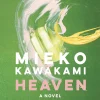 Heaven: A Novel