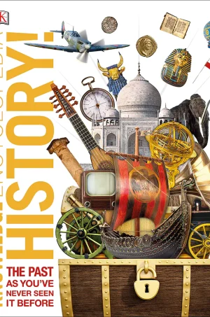 History!: The Past as You've Never Seen it Before (DK Knowledge Encyclopedias) (B5) (color) (Graphic) (Kids Book)