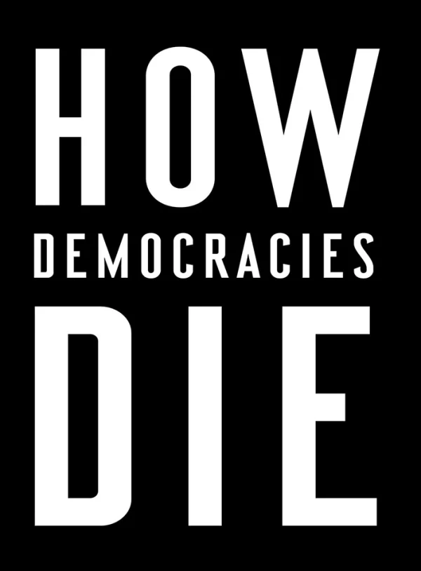 How Democracies Die