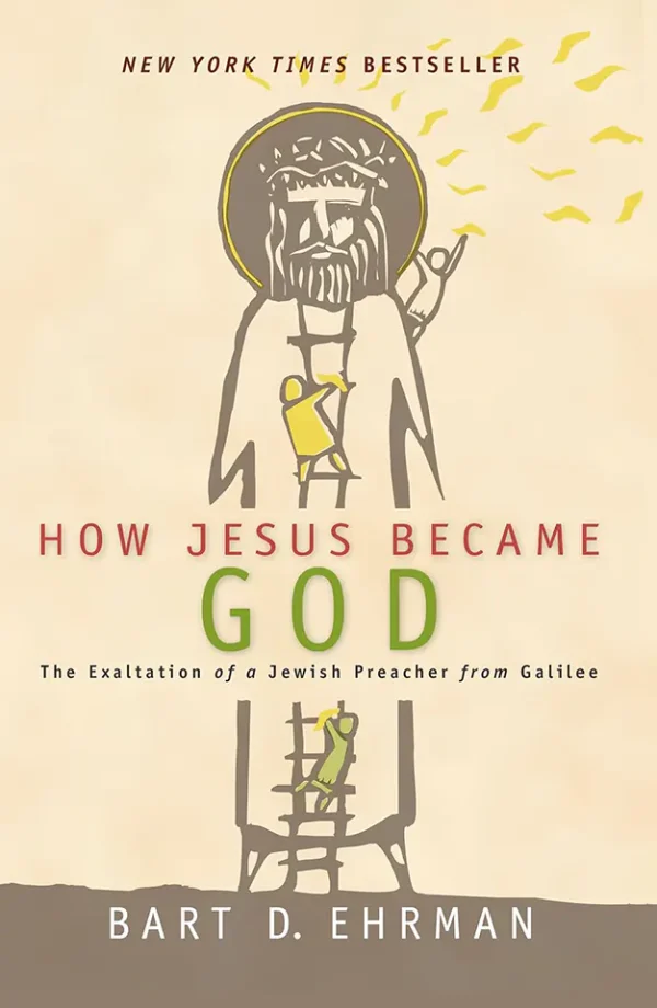 How Jesus Became God : the Exaltation of a Jewish Preacher from Galilee