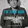 I'm Your Man: The Life of Leonard Cohen