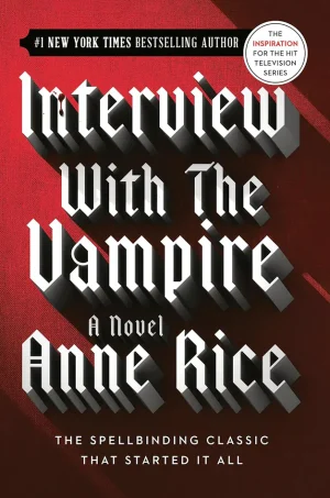 Interview with the Vampire (The Vampire Chronicles Series #1)