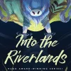 Into the Riverlands (The Singing Hills Cycle Series #3)