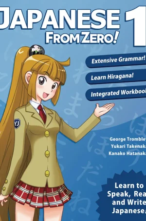 Japanese from Zero! 1: Proven Techniques to Learn Japanese for Students and Professionals (B5)