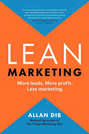 Lean Marketing: More leads. More profit. Less marketing
