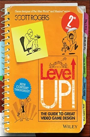 Level Up! The Guide to Great Video Game Design (2nd Edition) (B5)